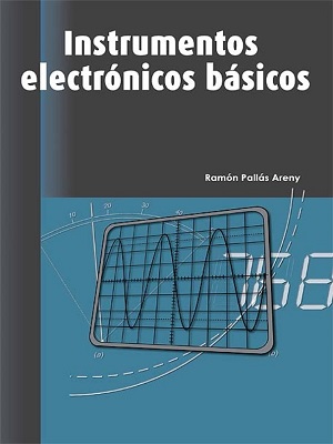 Instrumentos electronicos basicos - Ramon Pallas Areny - Primera Edicion